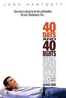 40 Days and 40 Nights, 2002