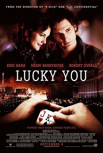 Lucky You, 2007