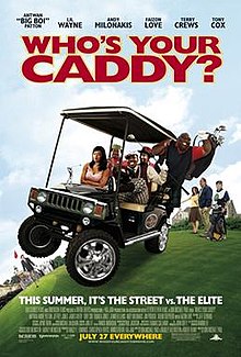 Who's Your Caddy, 2007