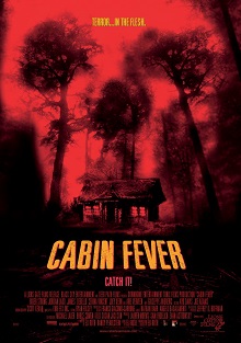 Cabin Fever, 2003